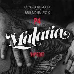 Ciccio Merolla ft Amandha Fox - Malatìa (P4 Vip Edit)