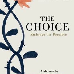 [PDF Download] The Choice: Embrace the Possible - Edith Eger