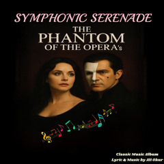 The Phantom Opera's Symphonic Serenade & A Theatrical Duet Classical Music DR 0004