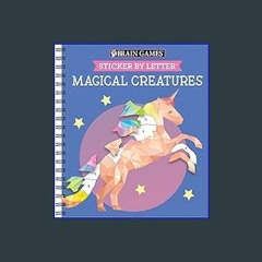 Read PDF ✨ Brain Games - Sticker by Letter: Magical Creatures (Sticker Puzzles - Kids Activity Boo