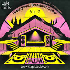 The Breakbeat Bunker w/Lyle Lotts V2