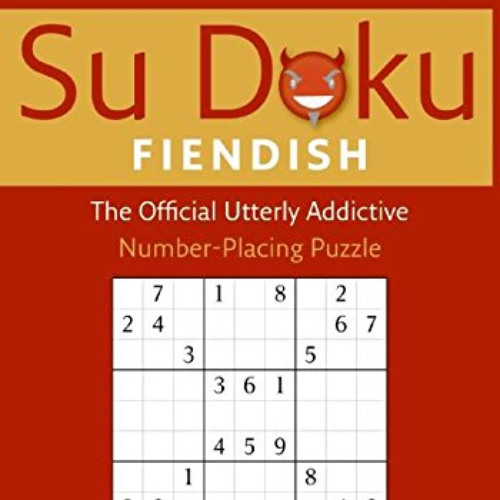 Read EBOOK 🗸 New York Post Fiendish Sudoku: The Official Utterly Addictive Number-Pl