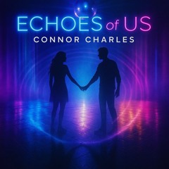 Echoes of Us - Neon Memory Remix.mp3