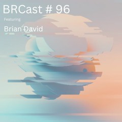 BRCast #96 - Brian David