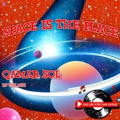 Space Is The Place - Mixed By Qamar Sol DSR 03-02-2023