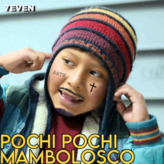 [RMX] Pochi Pochi - Mambolosco (prod.7EVEN)