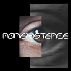 Nonexistence (Unreleased Preview)