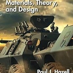 READ EPUB KINDLE PDF EBOOK Armour: Materials, Theory, and Design by Paul J. Hazell 📒