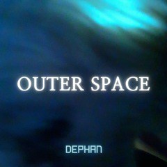 Outer Space [Area Dephan]
