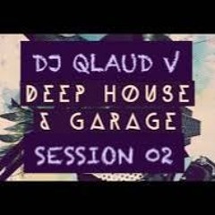 DEEP HOUSE & GARAGE SESSION 02