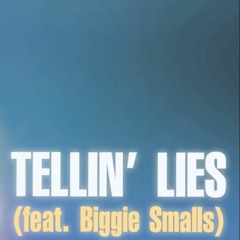 Tellin' Lies (feat. The Notorious B.I.G.).mp3