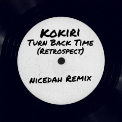 Kokiri - Turn Back Time (Retrospect) (nicedah remix)