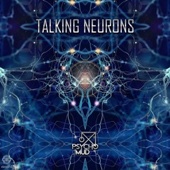 Psychomud - Talking Neurons (Original Mix)
