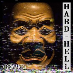 Hard Hell (Remake)