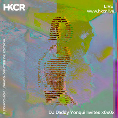 DJ Daddy Yonqui Invites x0x0x - 04/06/2024