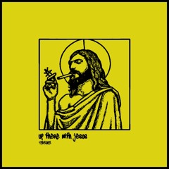 up there with jesus (PROD TYPE-ONE)