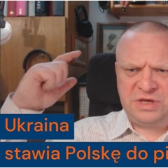 Ukraina stawia Polskę do pionu