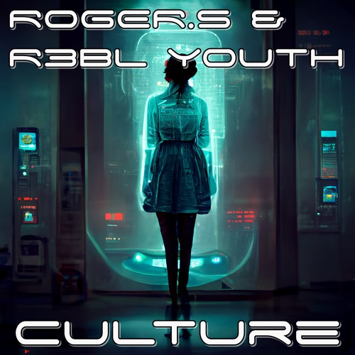 ROGER.S & R3BL YOUTH - Culture Radio Mix