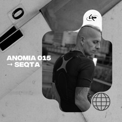 ANOMIA 015 : SEQTA (31.03.24)