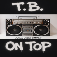 T B on Top