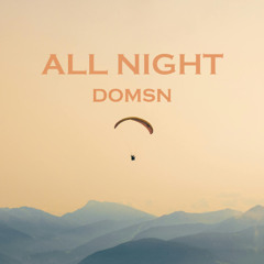 Domsn - All Night