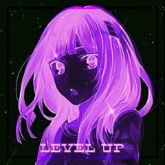 LEVEL UP w/ slorexw