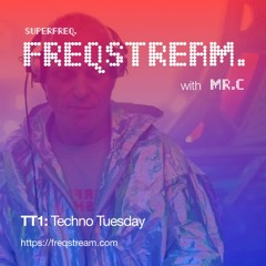 TT1: Techno Tuesday with Mr.C