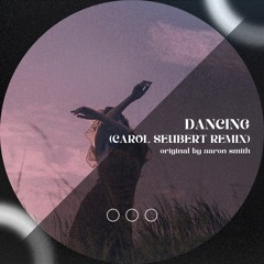 Aaron Smith - Dancing (Carol Seubert Remix)