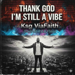 Thank God I'm still a vibe (Detroit remix)
