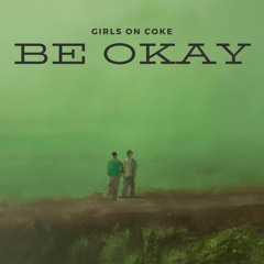 Be okay