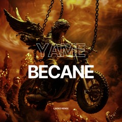 Yame - Bécane (Laeko House Remix)