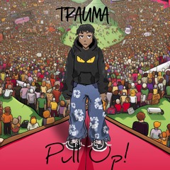 Pull Up! (Prod. jeymanny!)