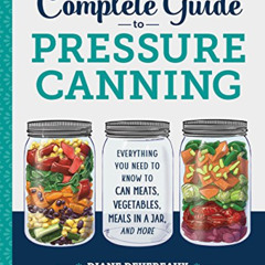[READ] EPUB 📙 The Complete Guide to Pressure Canning: Everything You Need to Know to