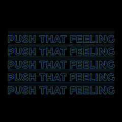 Push That Feeling