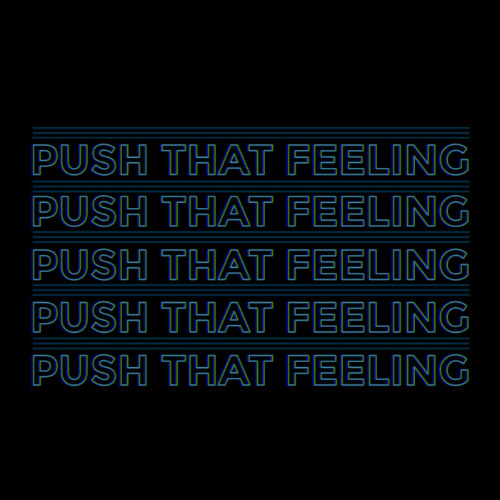 Push That Feeling
