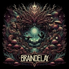 Braindelay - Preview