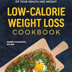 [Download] EBOOK 🖌️ Low-Calorie Weight Loss Cookbook: The 28-Day Plan to Take Contro