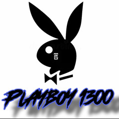 PlayBOY1300 x Up State ESE x ESSJ (408) GRM EnT