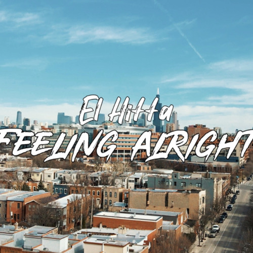 Stream EL HITTA - Feeling Alright by EL HITTA | Listen online for free ...