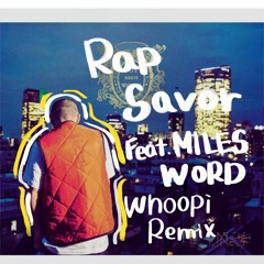 仙人掌 - Rap Savor feat. MILES WORD (Whoopi Remix)
