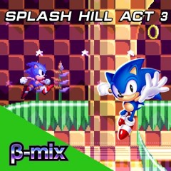 Splash Hill Act 3 - β-mix