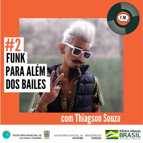 FALANDO EM MÚSICA ep #2 Funk para além dos bailes, com Thiagson Souza
