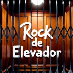 Rock de Elevador