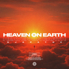 Heaven On Earth | FREE DOWNLOAD