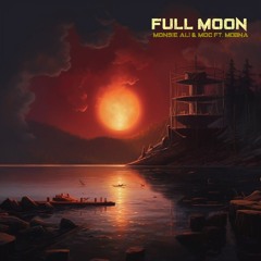 Full Moon (Ft. Moccfa & Mobna)