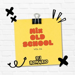 DJ ROMARIO - OLD SCHOLL VOL. 01