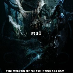 FI30-The Words Of Death Podcast 012