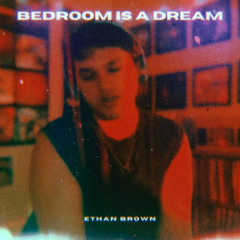 Bedroom Is A Dream