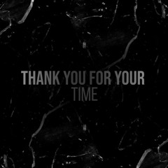 Thank you for your time