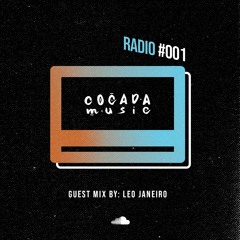 Cocada Radio 001 - Guest Mix by Leo Janeiro
